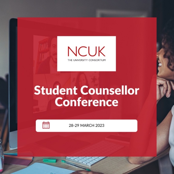 NCUK Student Counsellor Conference: 28 – 29 March 2023